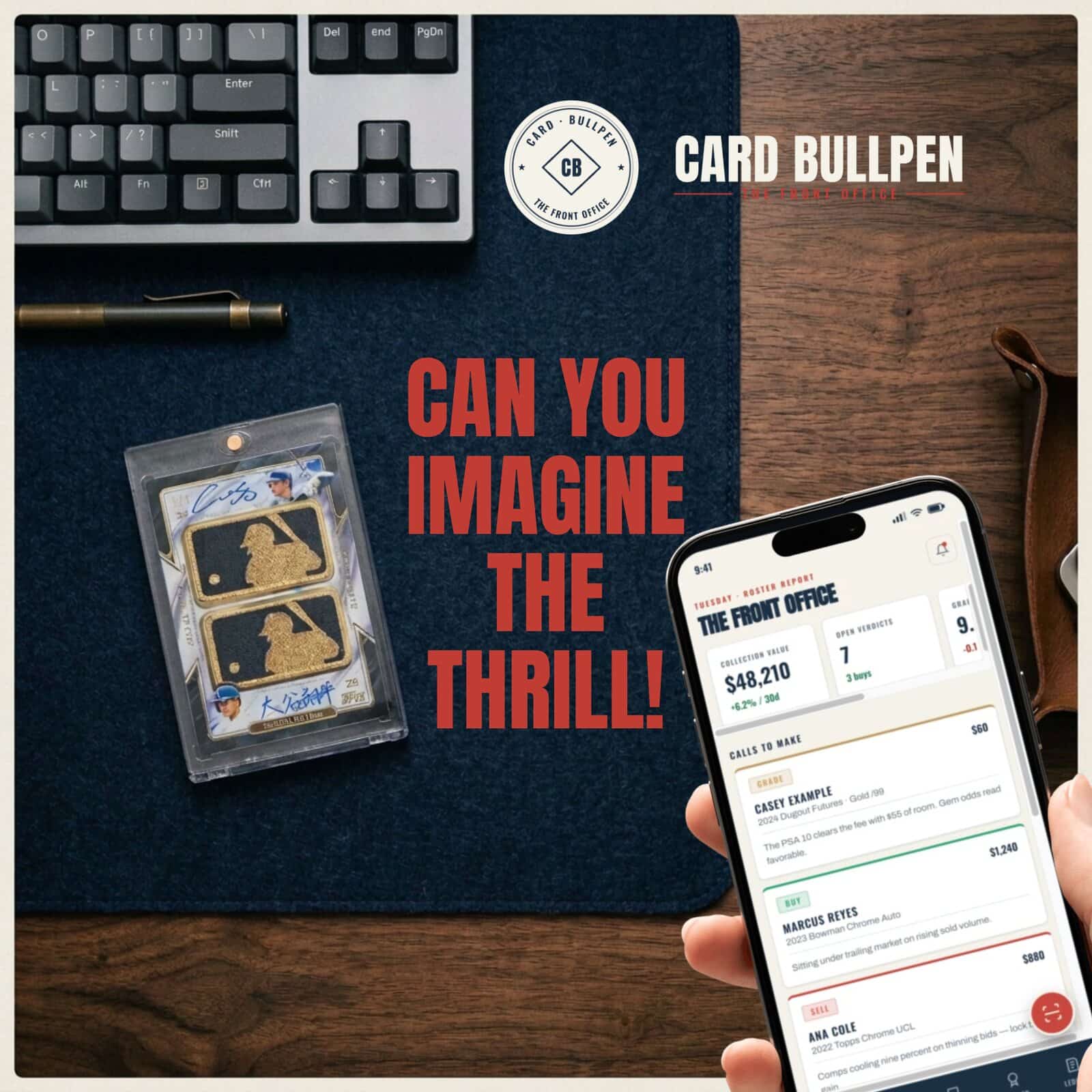 Card Bullpen brand still: graded card on a navy desk blotter next to a phone showing Front Office calls — Can you imagine the thrill.
